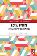 Royal Events Rituals Innovations Meanings 1st Edition Jennifer Laing