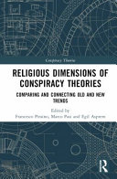 Religious Dimensions Of Conspiracy Theories Comparing And Connecting Old And New Trends 1st Edition Francesco Piraino
