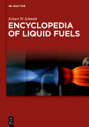 Encyclopedia Of Liquid Fuels Eckart W Schmidt