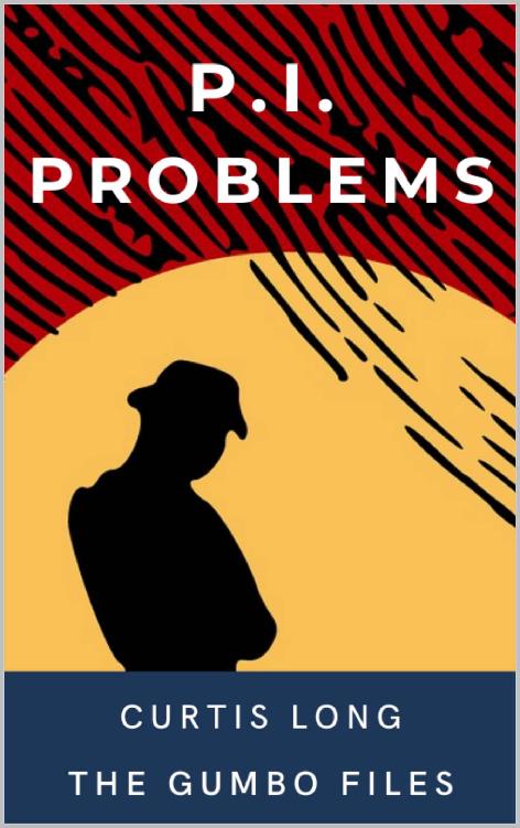 The Gumbo Files Pi Problems Curtis Long Chris Lowry