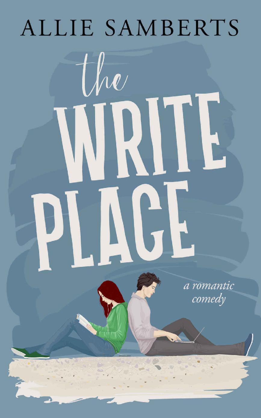 The Write Place Vol 1 A Sweet And Spicy Romantic Comedy Allie Samberts
