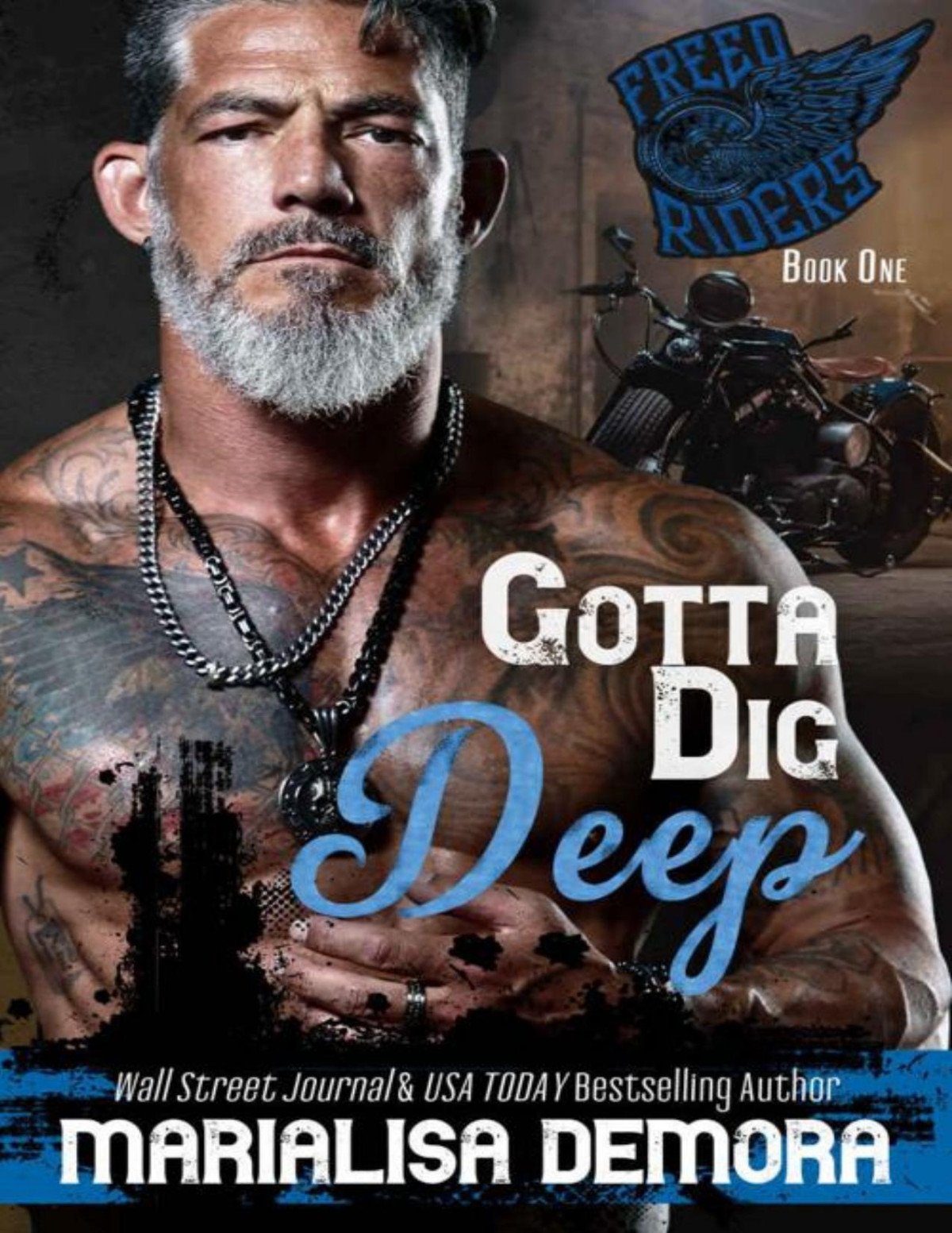Gotta Dig Deep Freed Riders Mc Book 1 Marialisa Demora