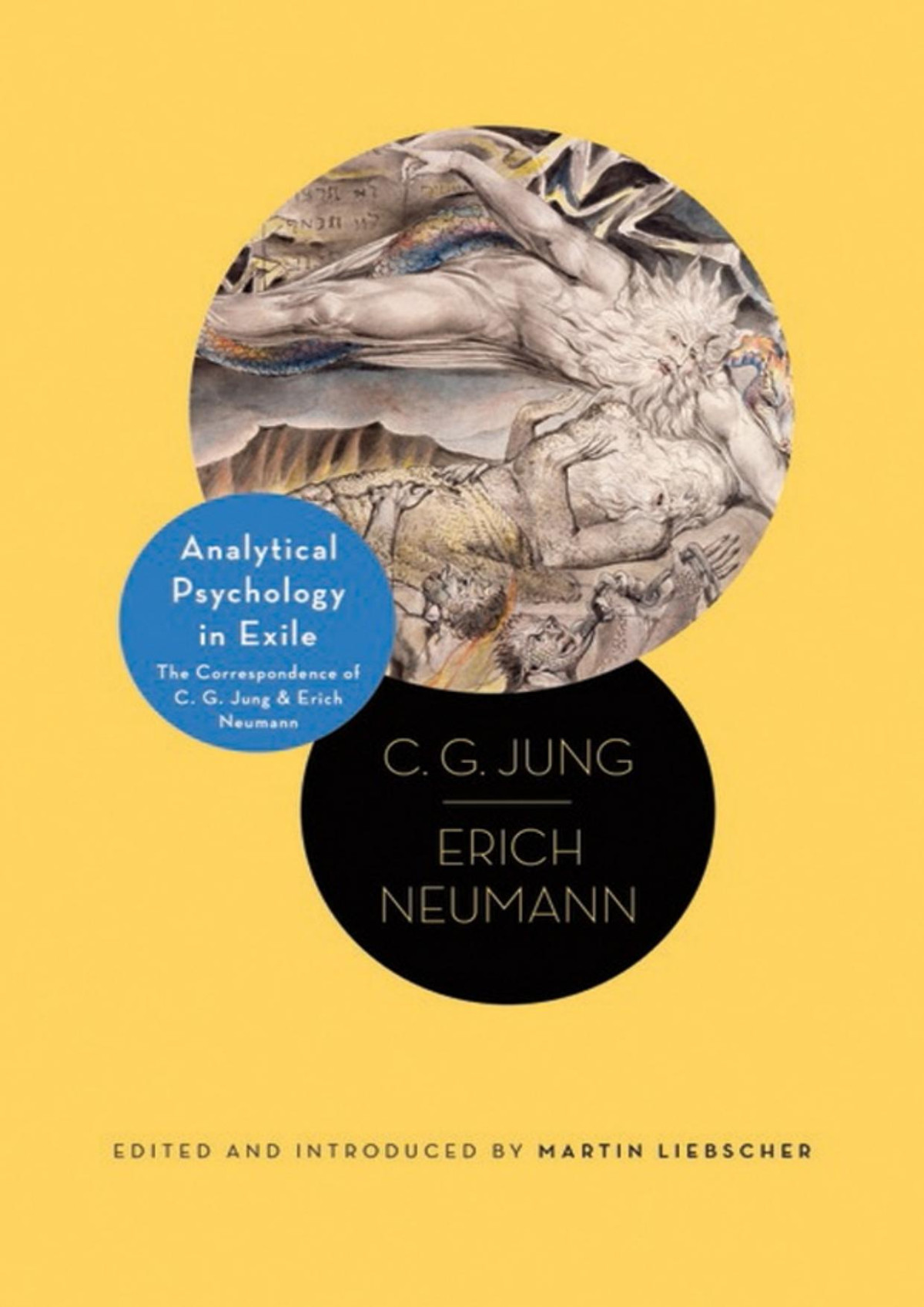 Analytical Psychology In Exile The Correspondence Of C G Jung And Erich Neumann Jung