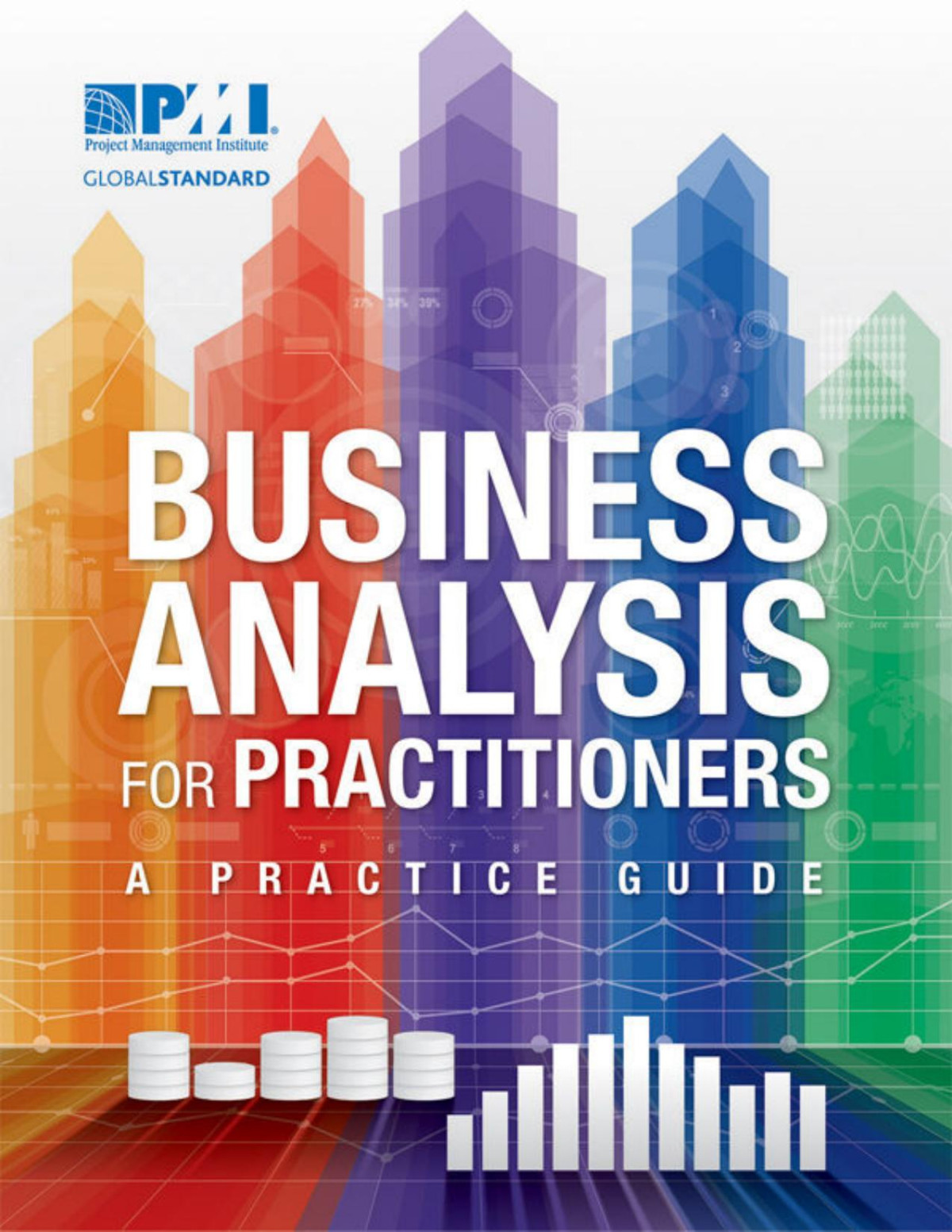 Business Analysis For Practitioners A Practice Guide Project Management Institute