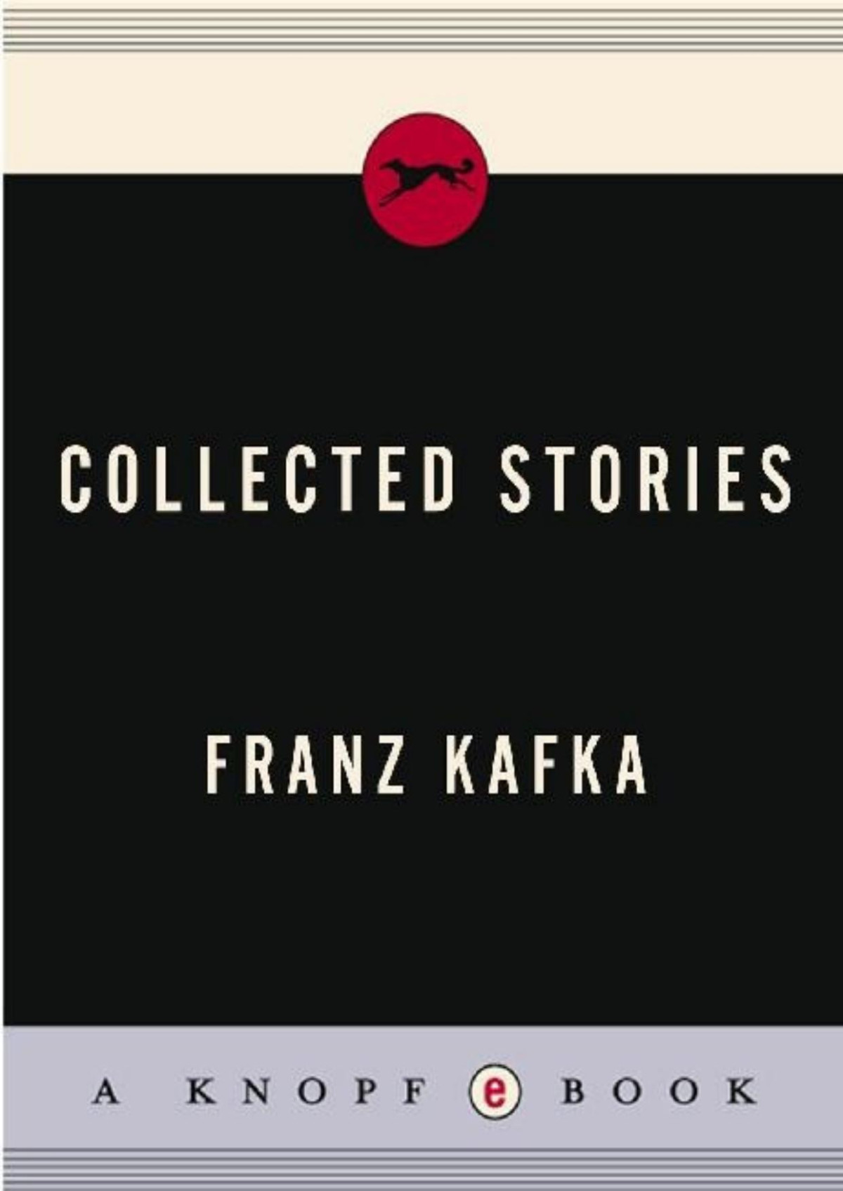 Collected Stories Everymans Library Contemporary Classics Series Franz Kafka