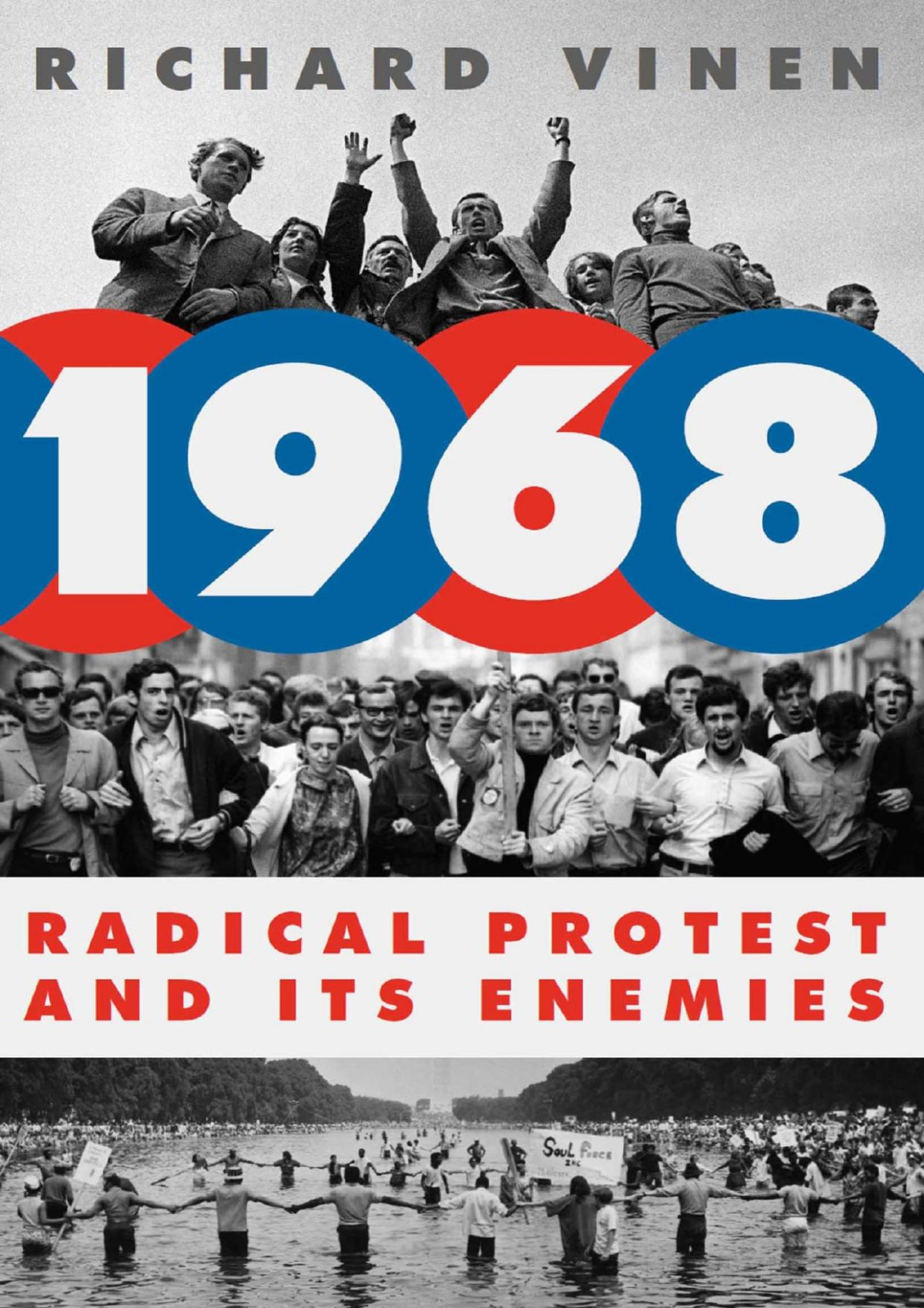 1968 Radical Protest And Its Enemies Richard Vinen