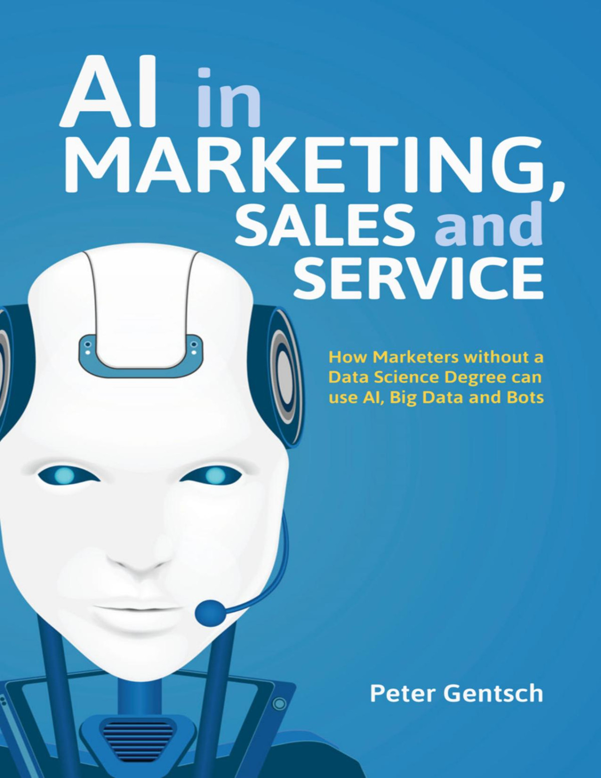 Ai In Marketing Sales And Service Peter Gentsch