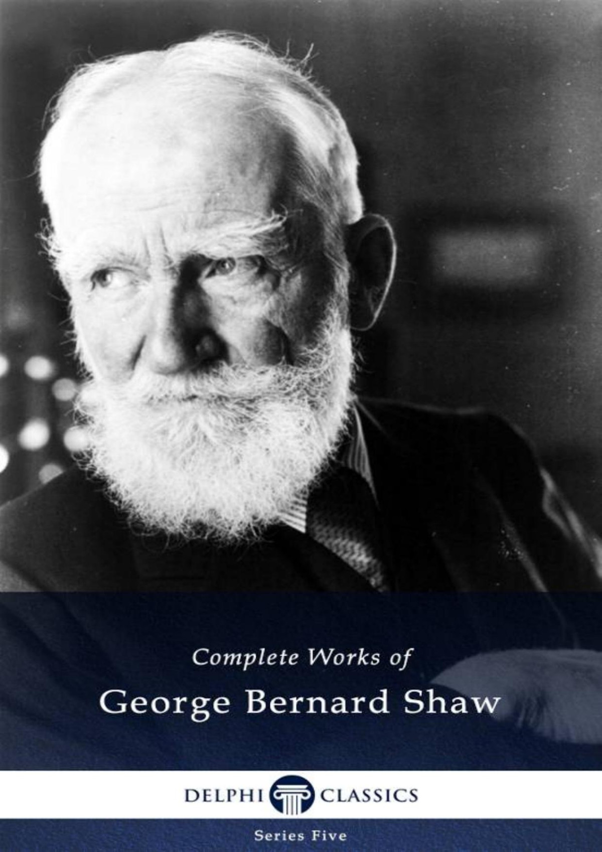 Complete Works Of George Bernard Shaw George Bernard Shaw