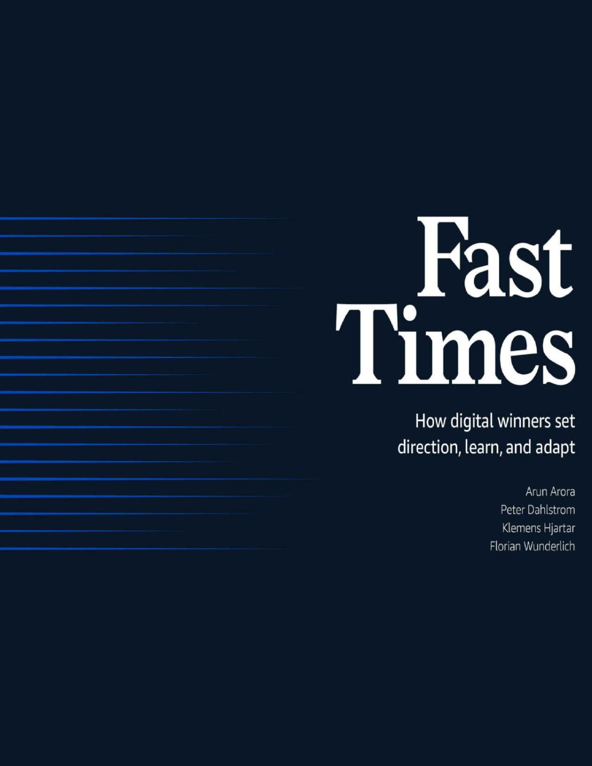 Fast Times 1st Edition Arun Arora Peter Dahlstrom Klemens Hjartar
