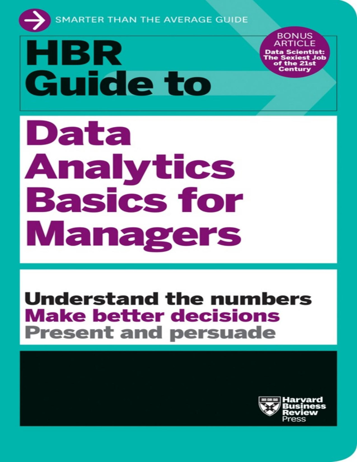 Hbr Guide To Data Analytics Basics For Managers Hbr Guide Series Harvard Business Review