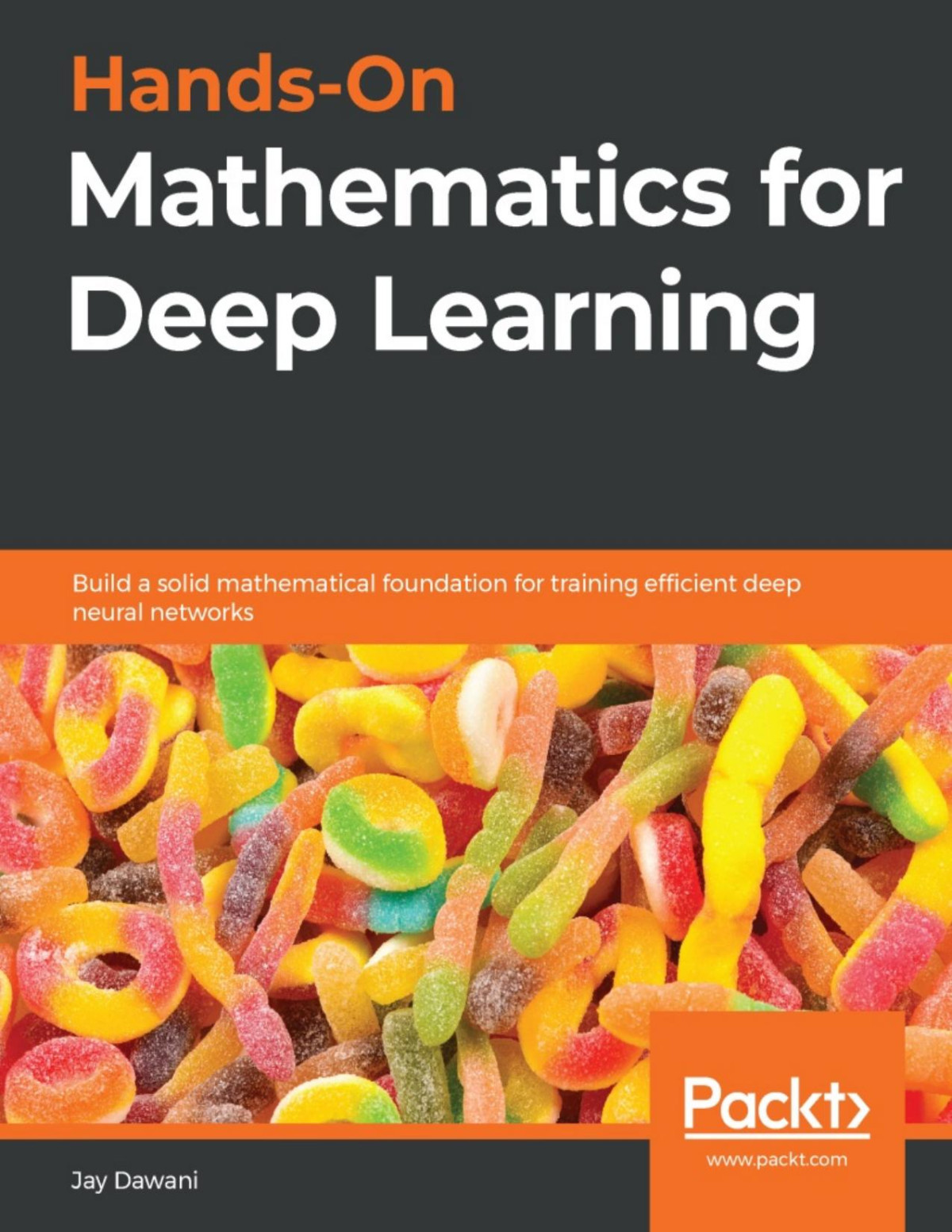 Handson Mathematics For Deep Learning 1st Edition Jay Dawani