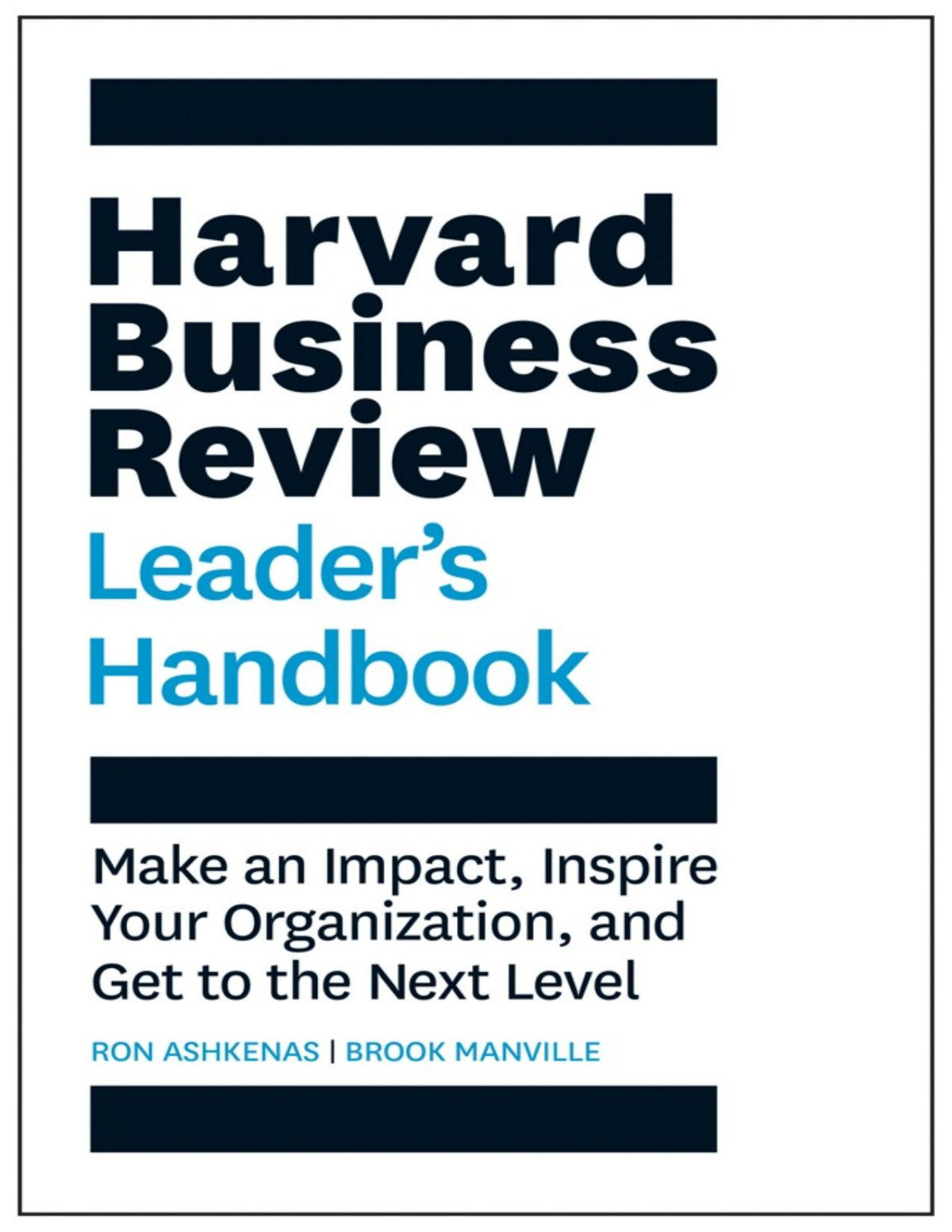 Harvard Business Review Leaders Handbook Make An Impact Inspire Your Organization And Get To The Next Level 9781633693753 Ashkenas