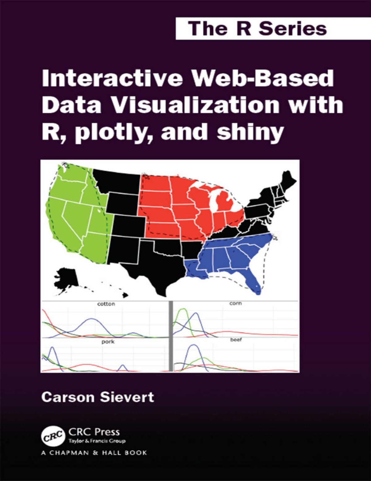 Interactive Webbased Data Visualization With R Plotly And Shiny Sievert