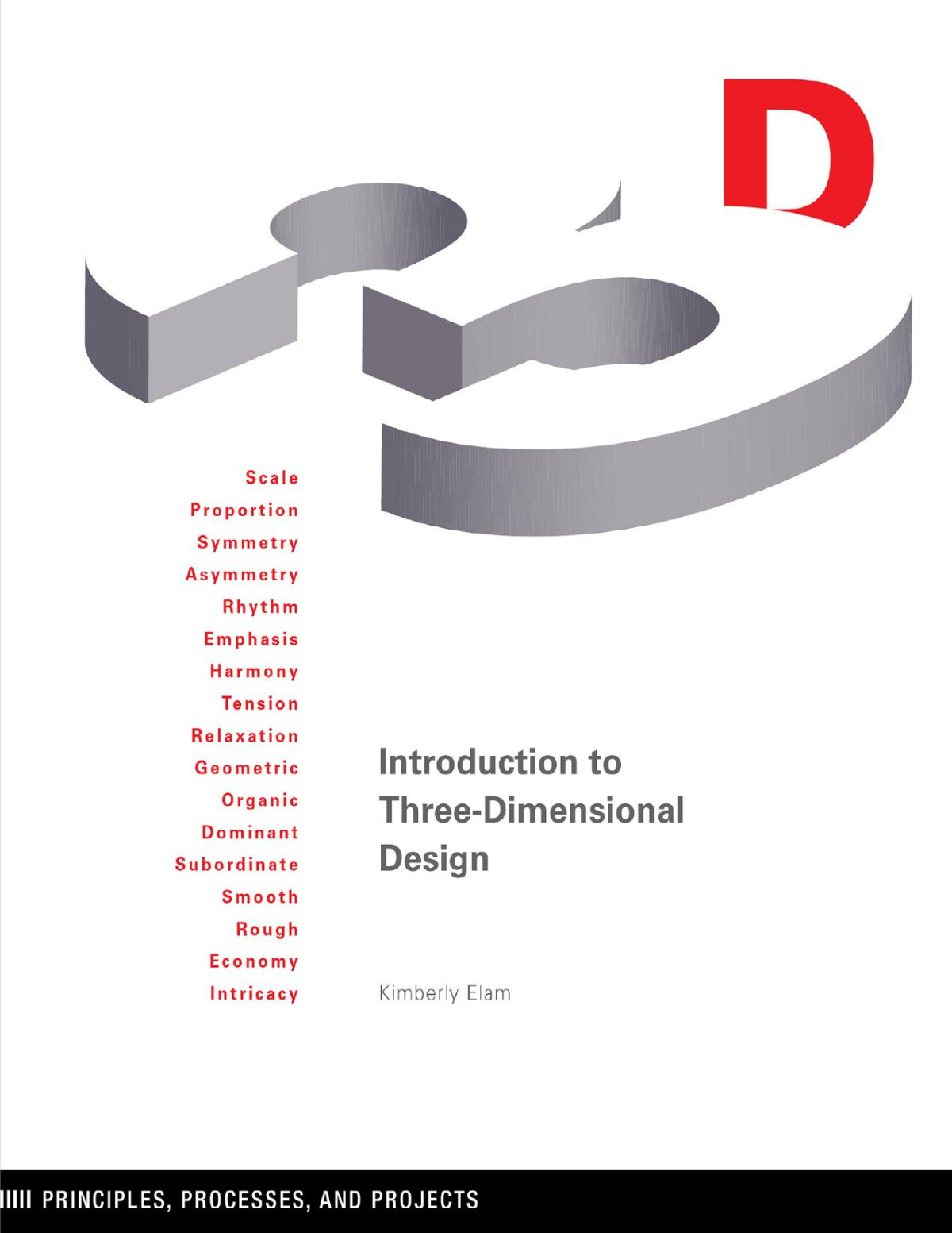 Introduction to Three-Dimensional Design Kimberly Elam