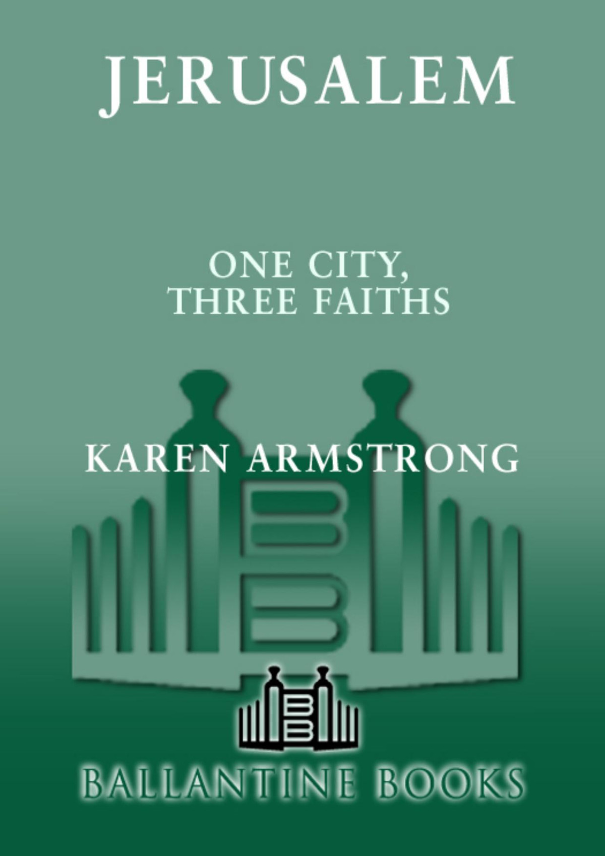 Jerusalem Karen Armstrong