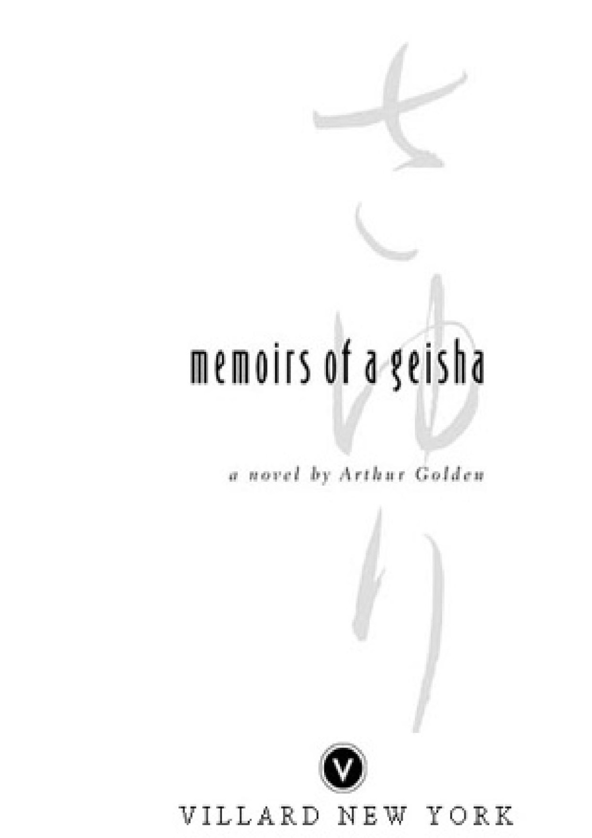 Memoirs Of A Geisha Arthur Golden