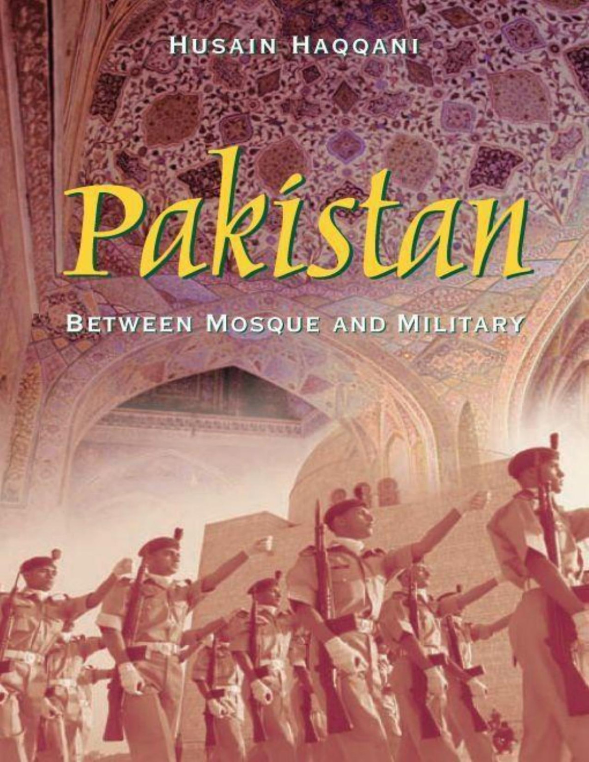 Pakistan Between Mosque And Military Husain Haqqani
