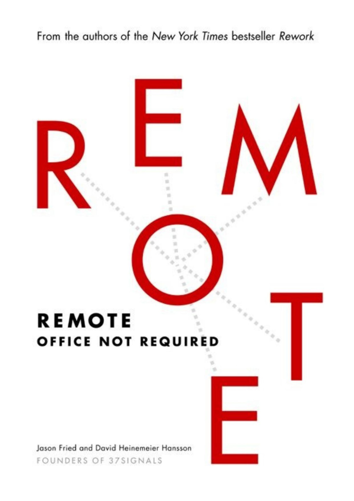 Remote Office Not Required Jason Fried David Heinemeier Hansson
