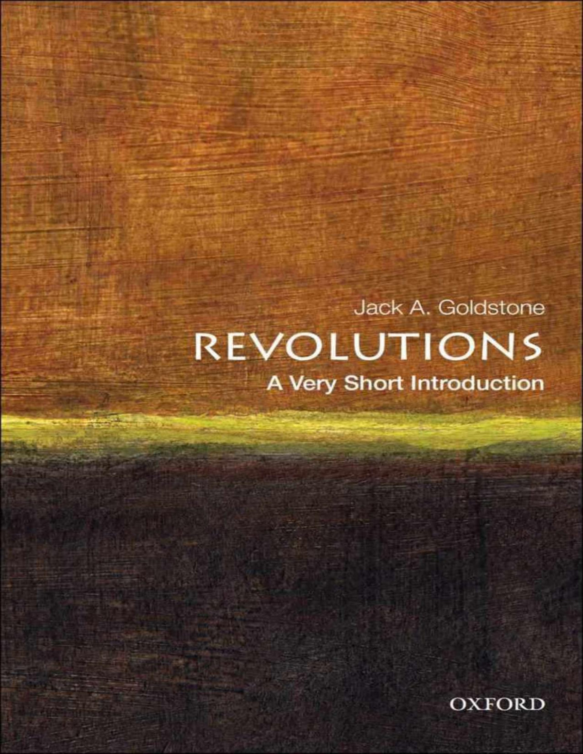 Revolutions A Very Short Introduction Jack A Goldstone