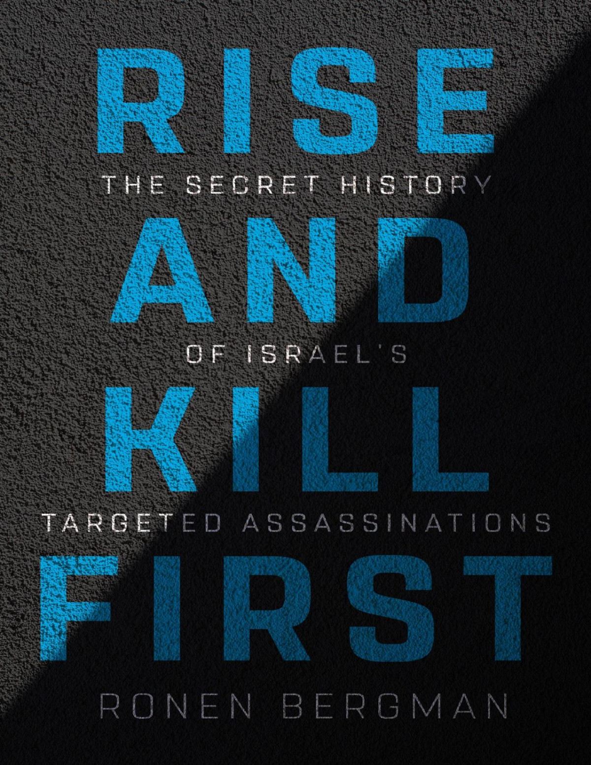 Rise And Kill First Ronen Bergman