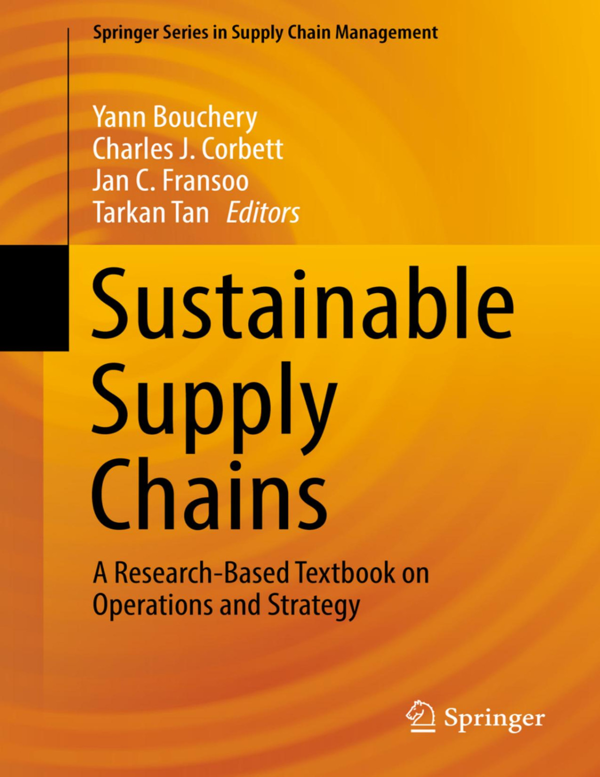 Sustainable Supply Chains A Researchbased Textbook On Operations And Strategy Yann Bouchery