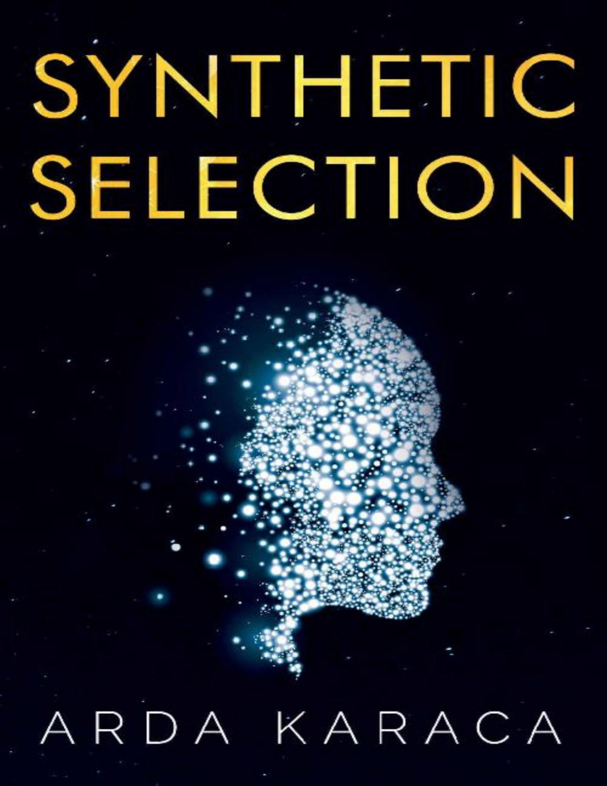 Synthetic Selection Arda Karaca