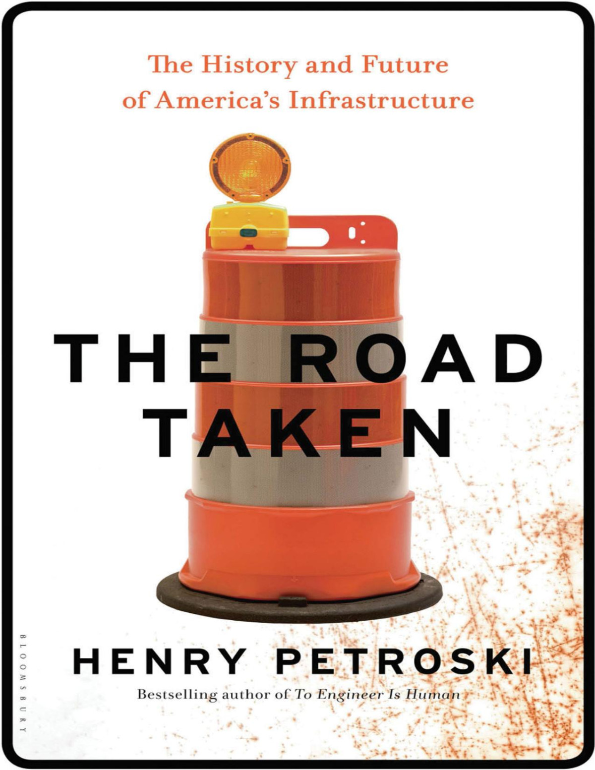 The Road Taken Henry Petroski