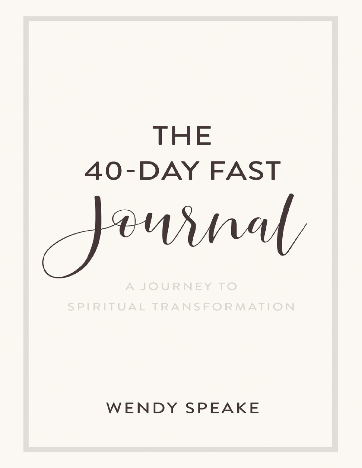 The 40day Fast Journal Wendy Speake