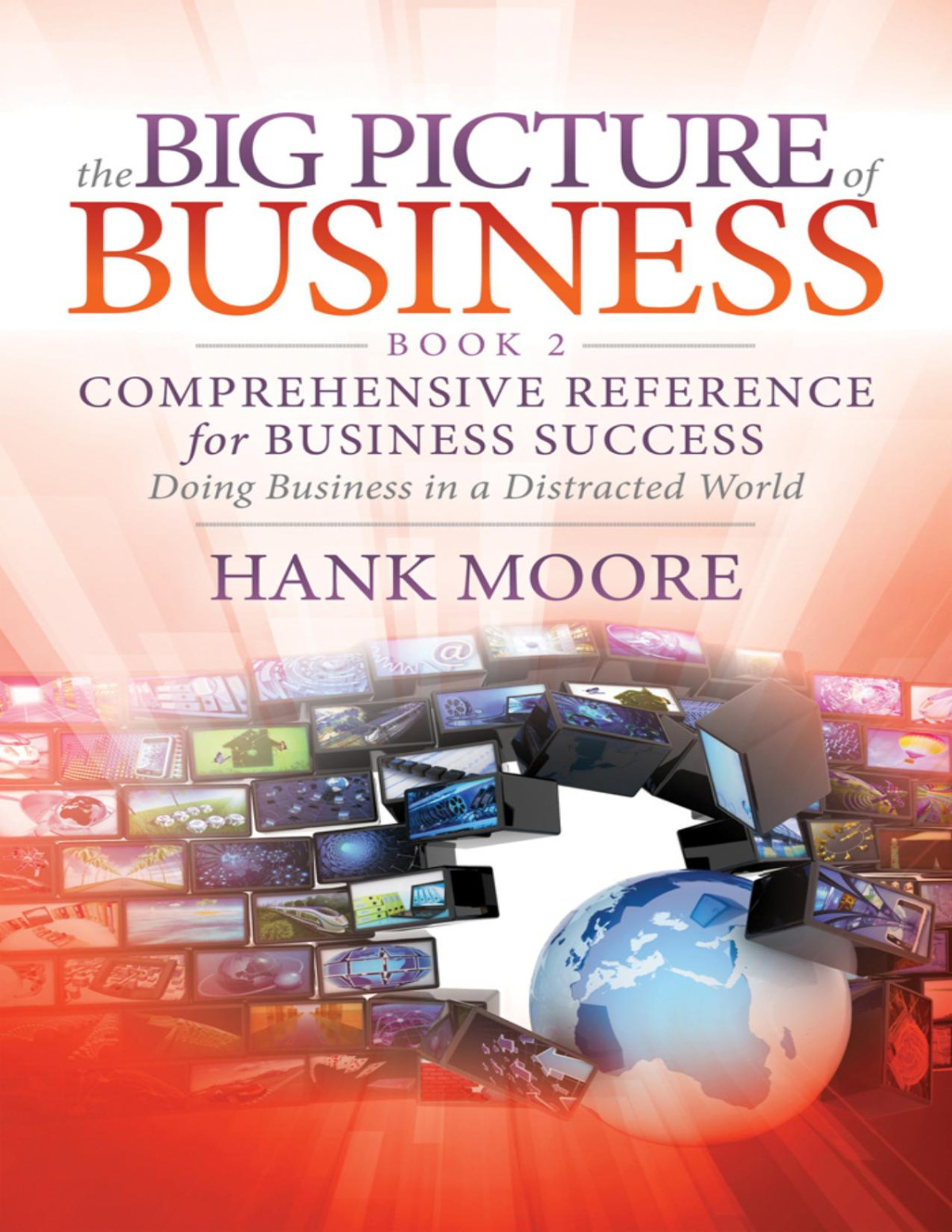 The Big Picture Of Business Book 2 Comprehensive Reference For Business Success Moore