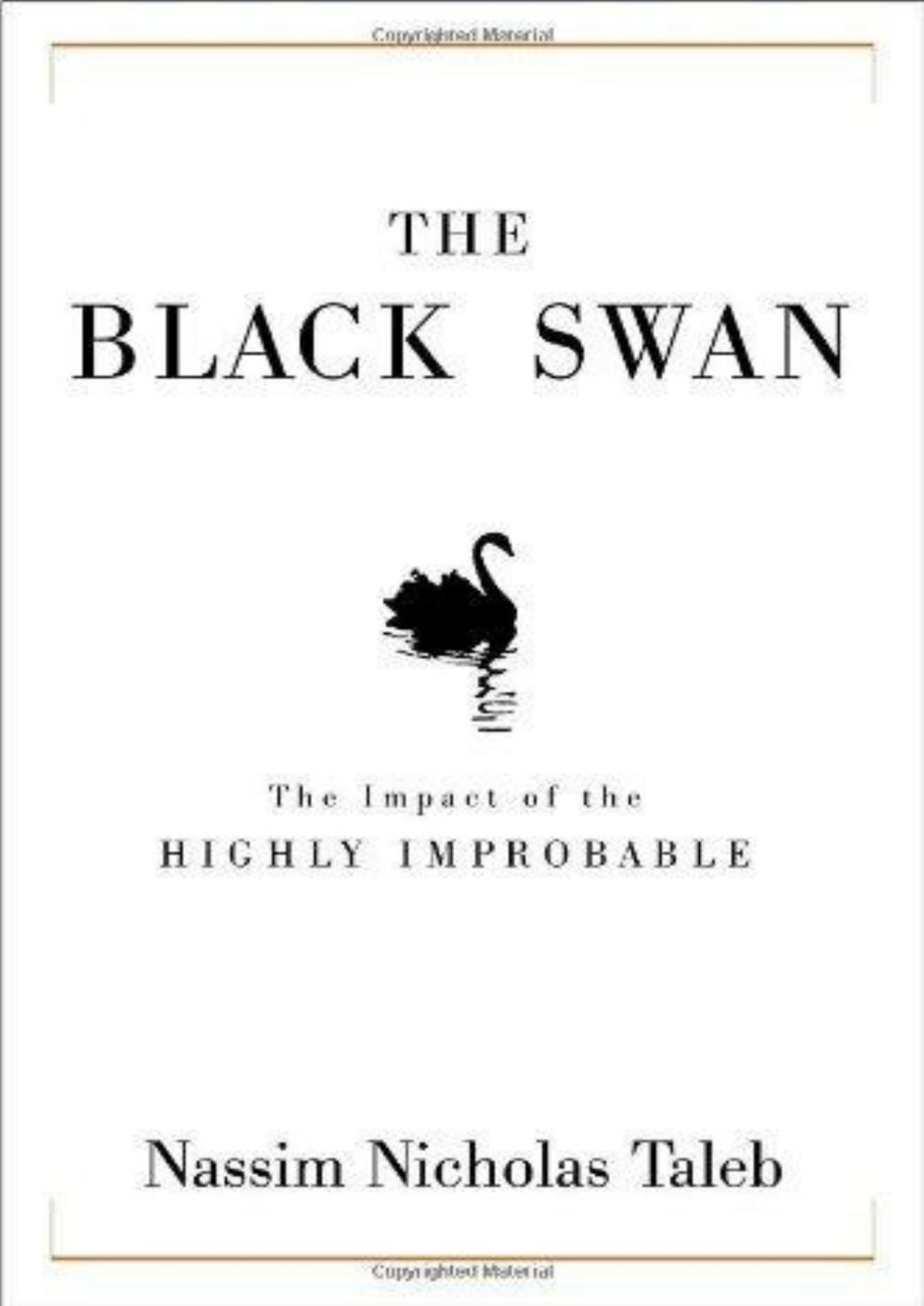 The Black Swan The Impact Of The Highly Improbable Nassim Nicholas Taleb