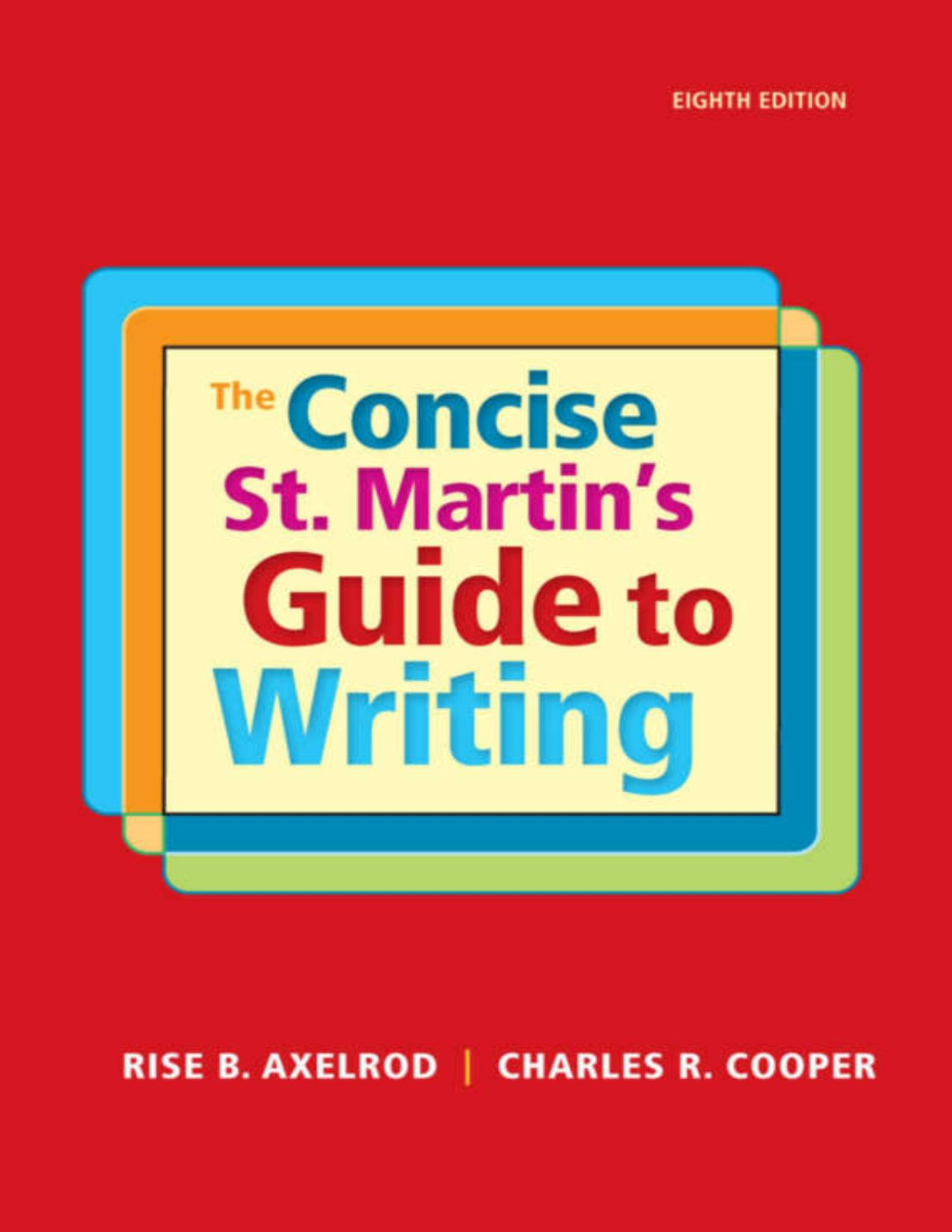 The Concise St Martins Guide To Writing Rise Axelrod Charles Cooper