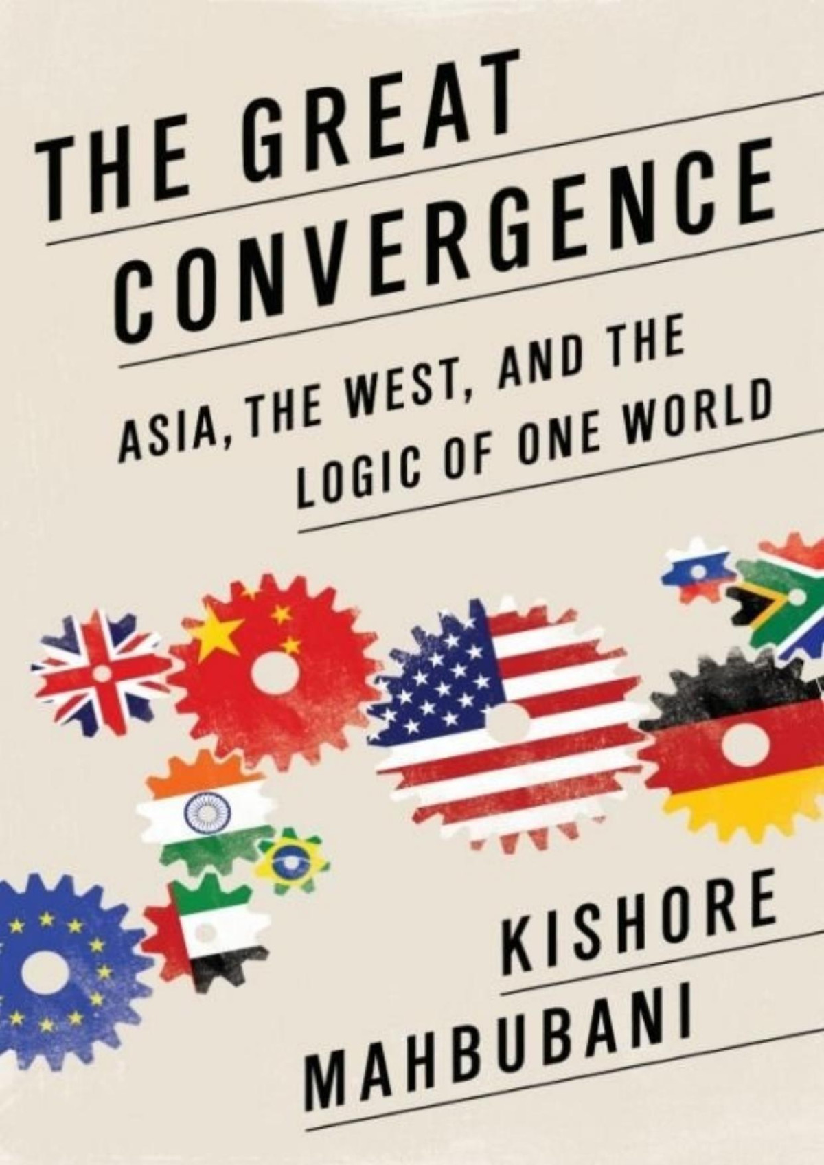 The Great Convergence Kishore Mahbubani