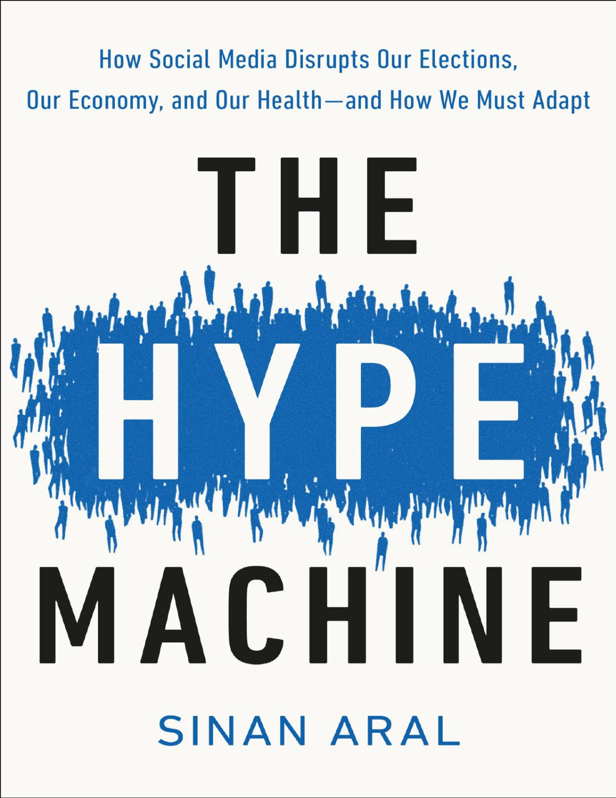 The Hype Machine Sinan Aral