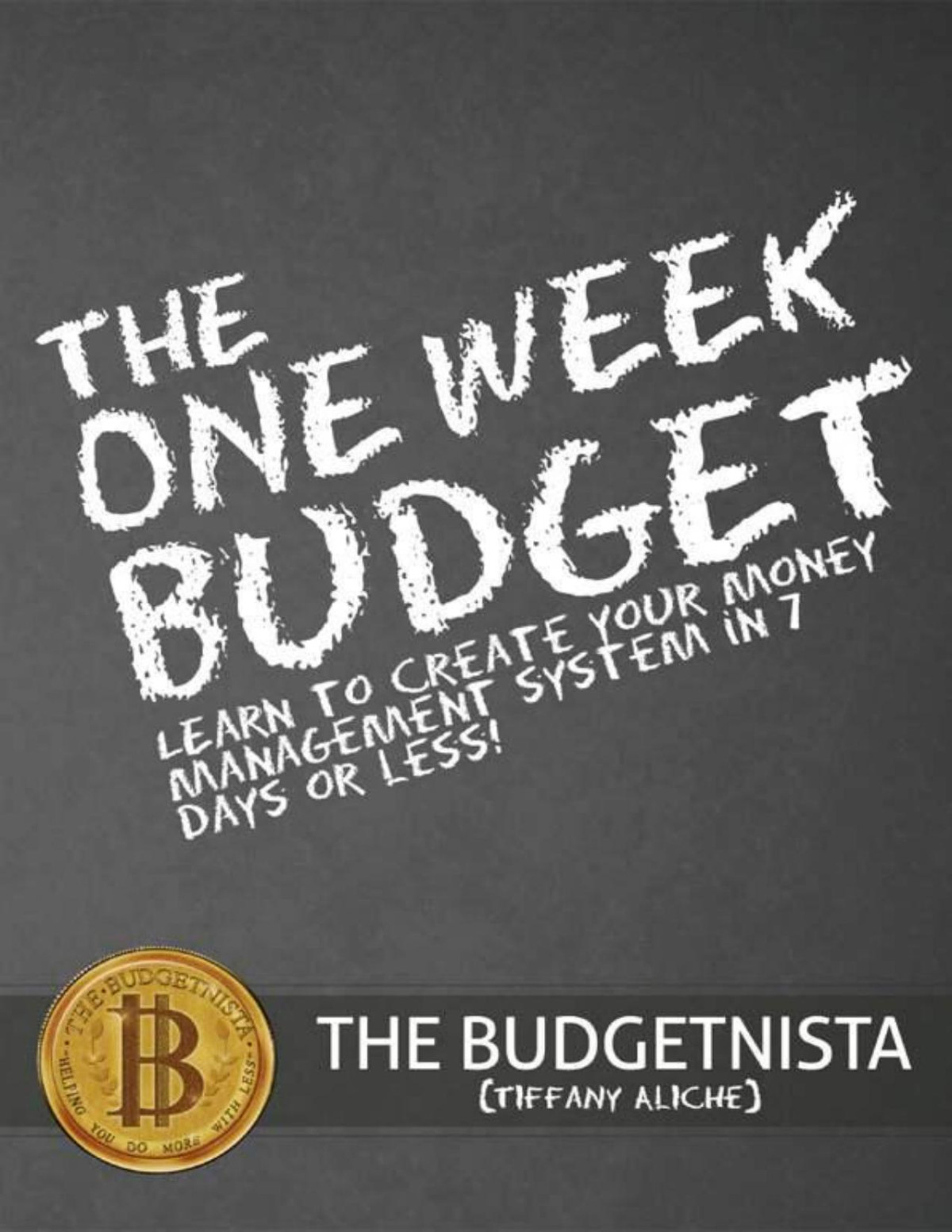 The One Week Budget Learn To Create Your Money Management System In 7 Days Or Less The Budgetnista Tiffany Aliche
