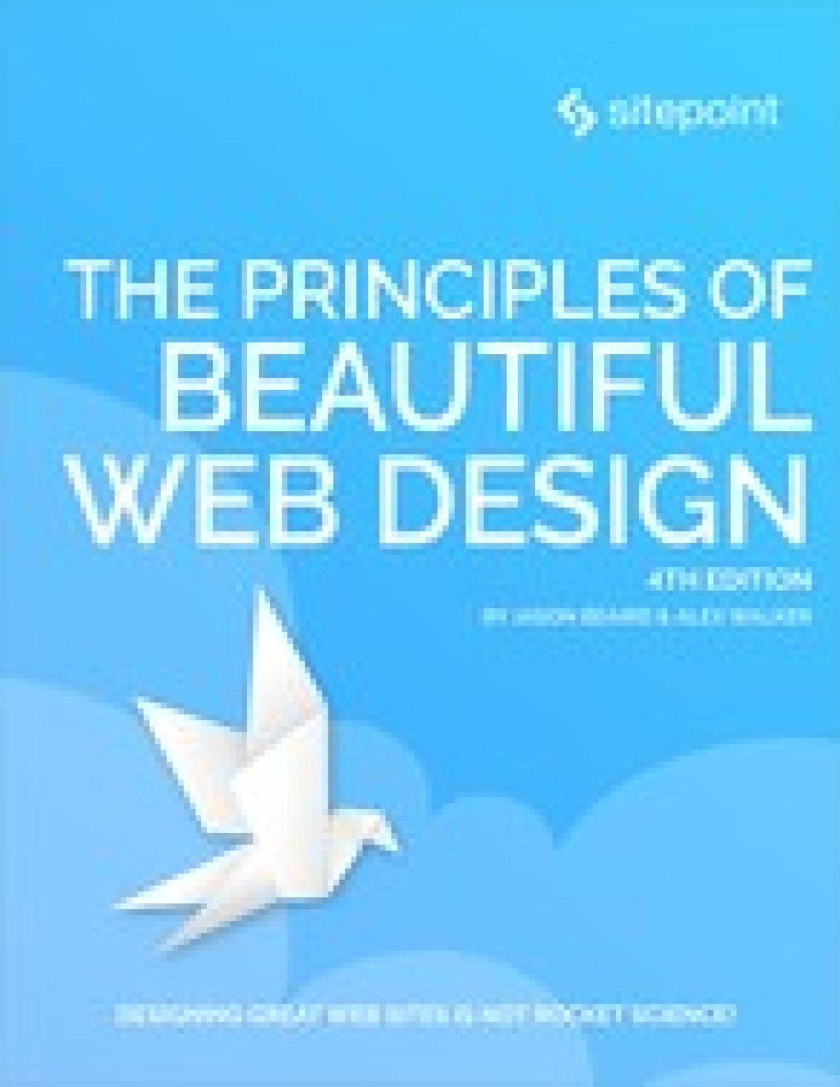 The Principles Of Beautiful Web Design 4th Edition Jason Beaird Alex Walker James George