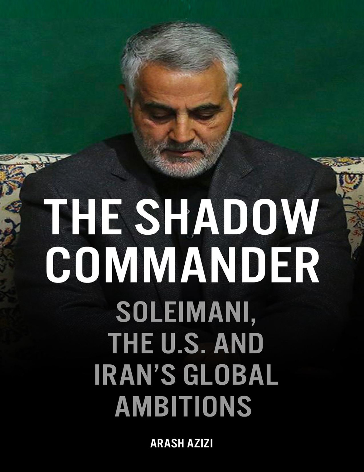 The Shadow Commander Arash Azizi