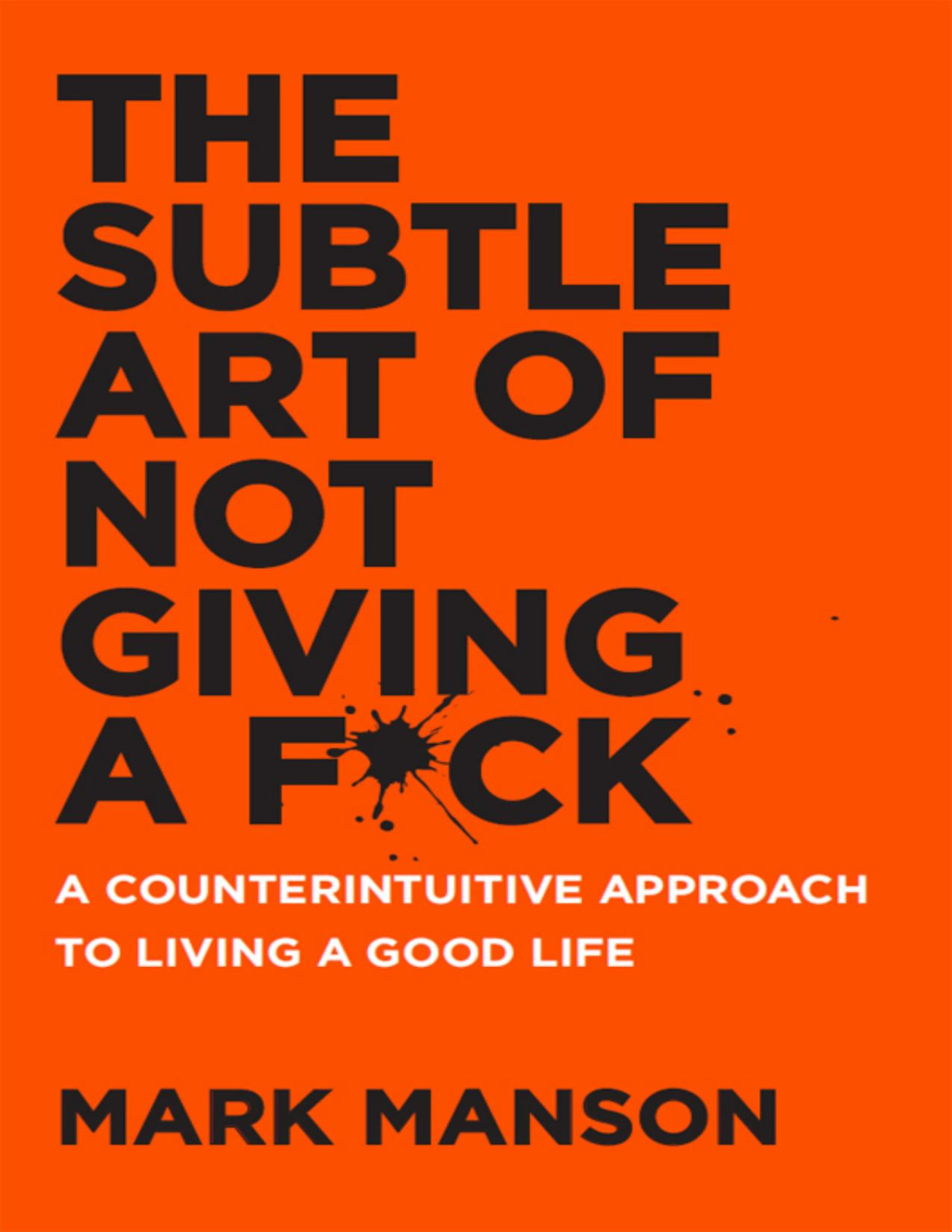 The Subtle Art Of Not Giving A Fck Mark Manson