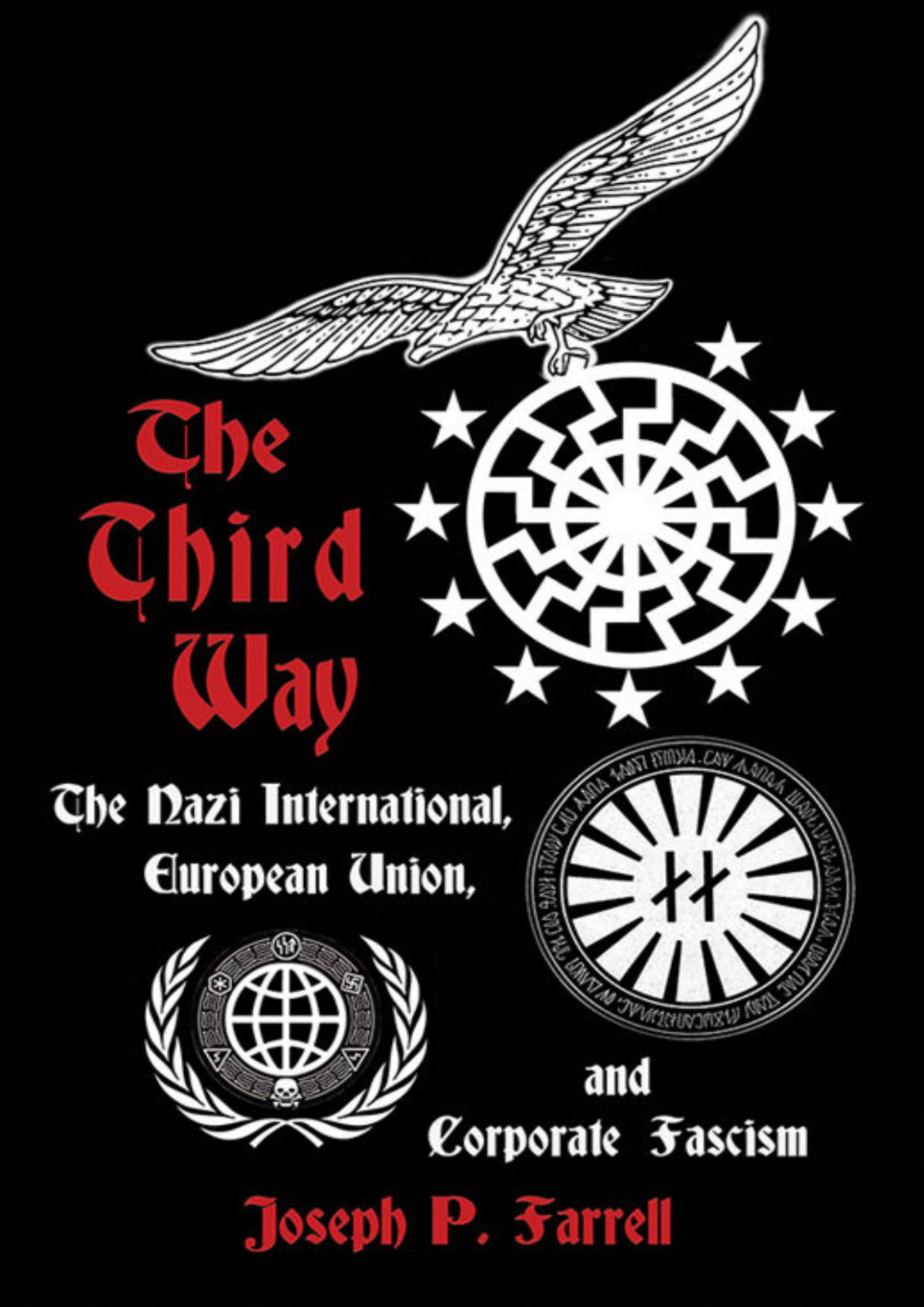 The Third Way The Nazi International European Union And Corporate Fascism Farrell