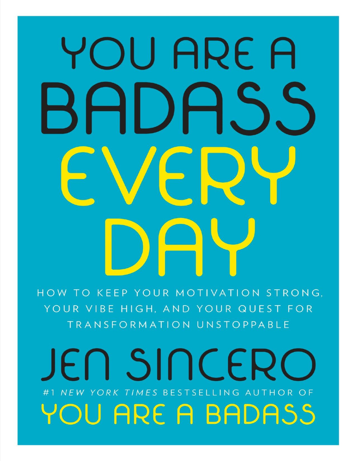 You Are A Badass Every Day Jen Sincero
