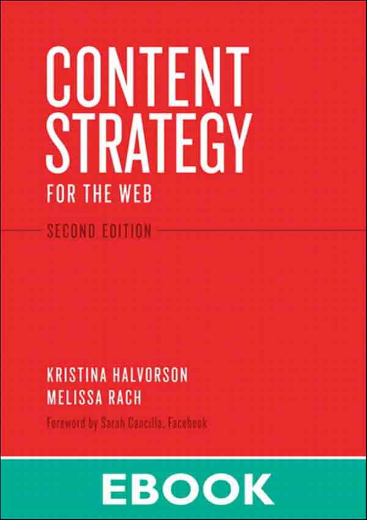 Content Strategy For The Web Second Edition Richard Stouts Library Kristina Halvorson Melissa Rach