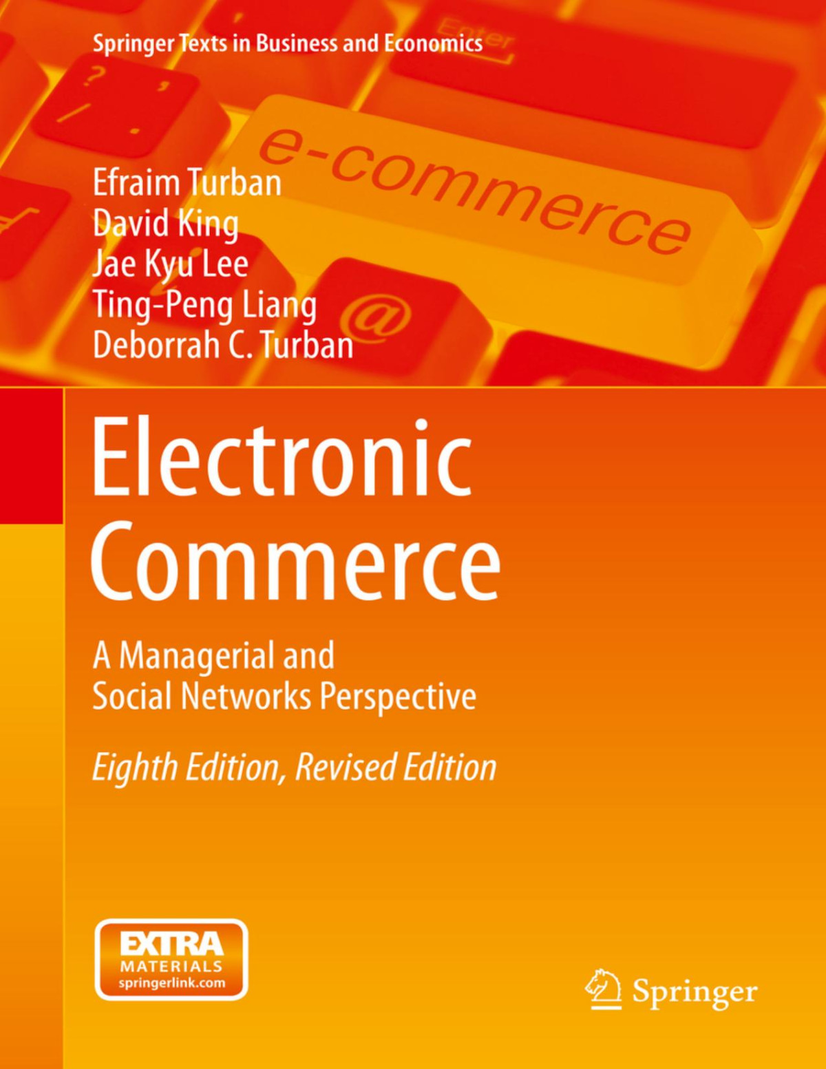 Electronic Commerce A Managerial And Social Networks Perspective Eighth Edition Revised Edition Efraim Turban