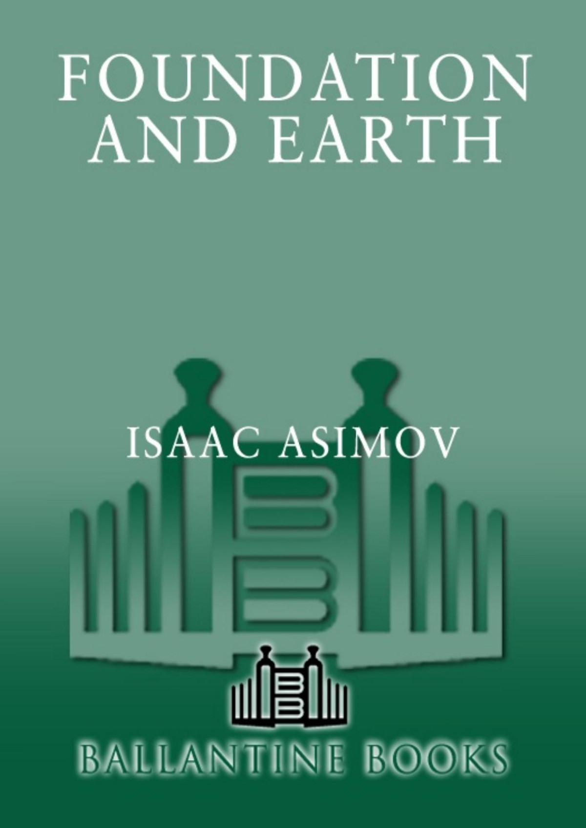 Foundation And Earth Isaac Asimov