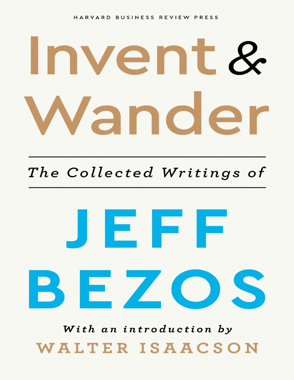 Invent And Wander Jeff Bezos Walter Isaacson