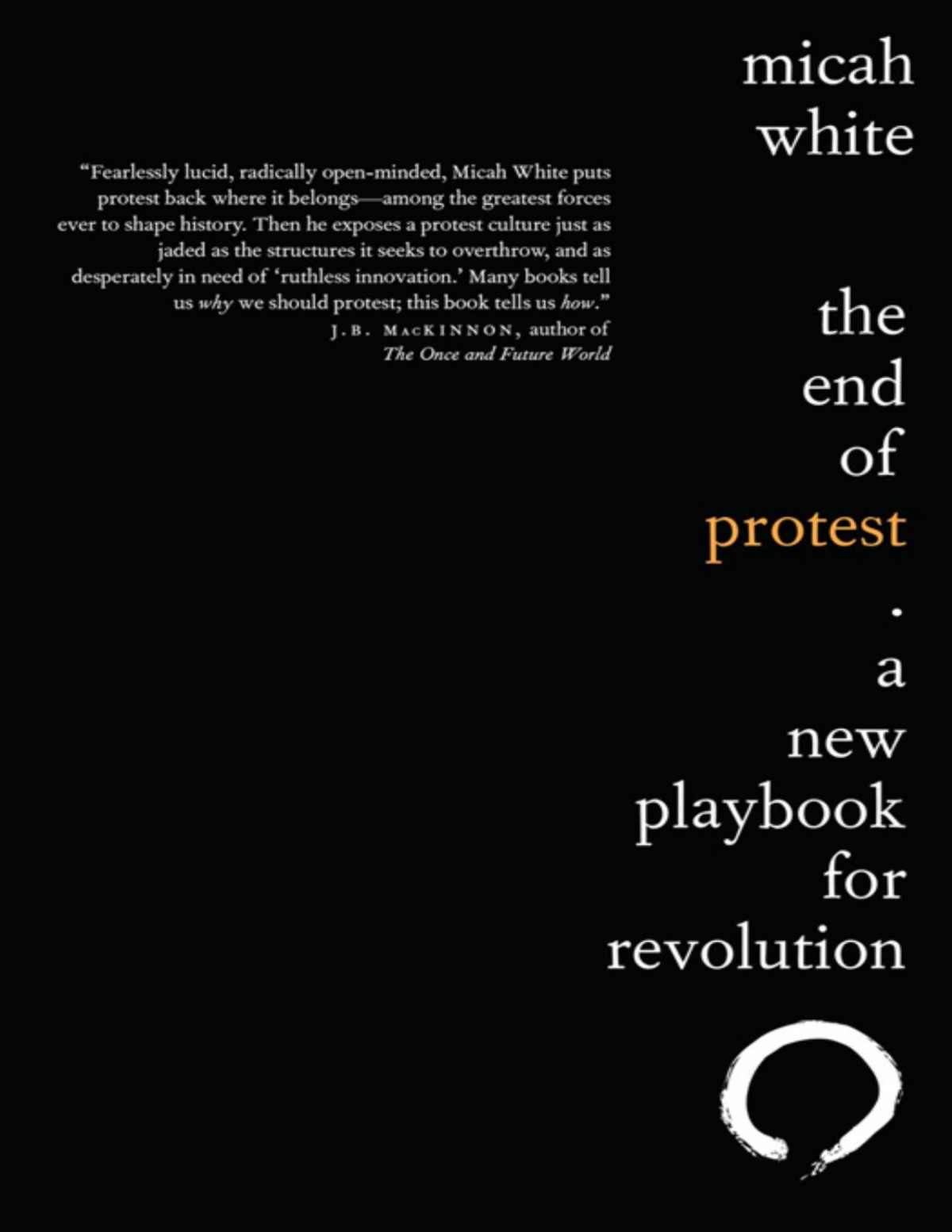 The End Of Protest Micah White