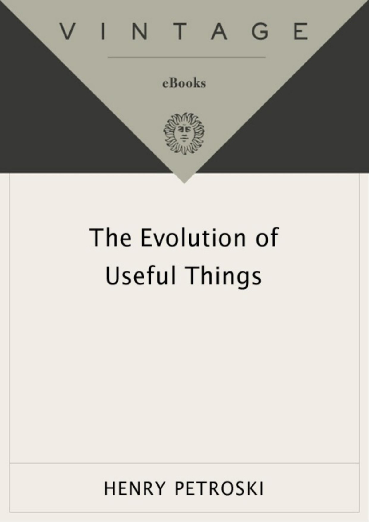 The Evolution Of Useful Things Henry Petroski