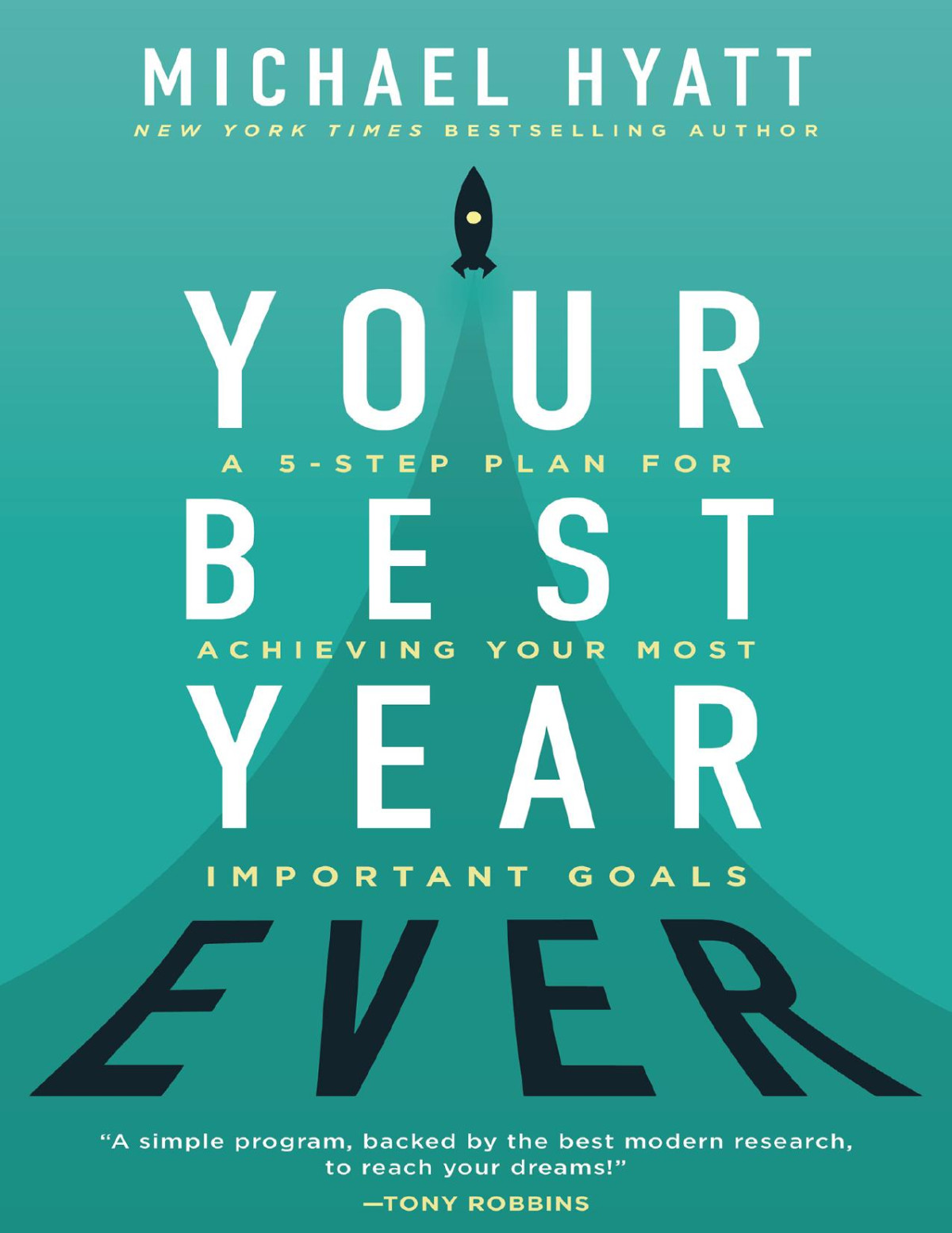Your Best Year Ever A 5step Plan For Achieving Your Most Important Goals Michael Hyatt