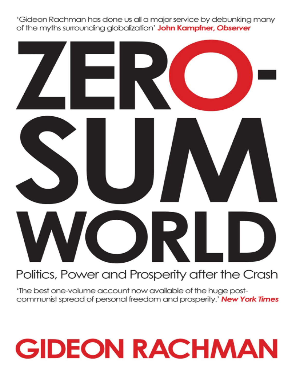 Zerosum World Politics Power And Prosperity After The Crash Gideon Rachman
