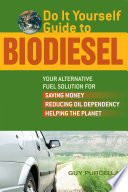 Do It Yourself Guide To Biodiesel Guy Purcella