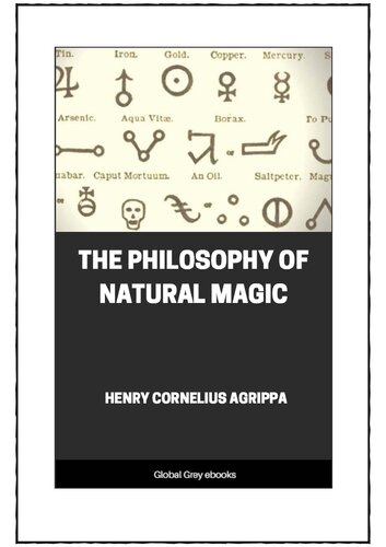 The Philosophy Of Natural Magic Henry Cornelius Agrippa