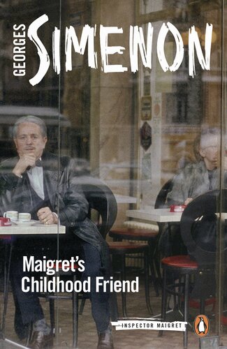 Maigrets Childhood Friend Aka Maigrets Boyhood Friend Inspector Maigret 69 Georges Simenon